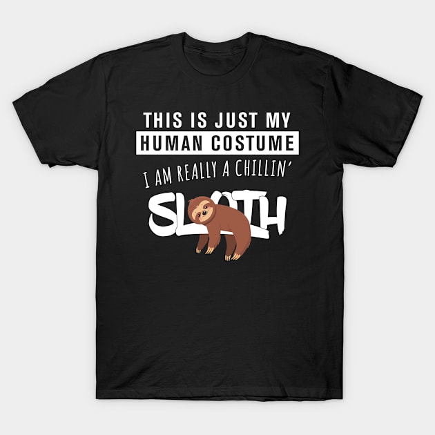 Halloween Funny Sloth Costume This Is Just My Human Costume I'm Actually A Sloth Halloween Funny Sloth Costume T-Shirt by BrightGift